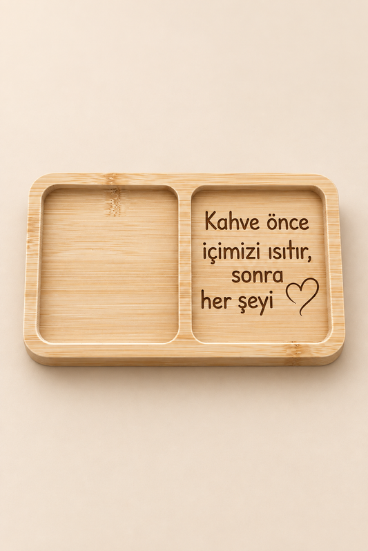 "Kahve Önce İçimizi Isıtır" Kalp Desenli Bambu Çerezlik