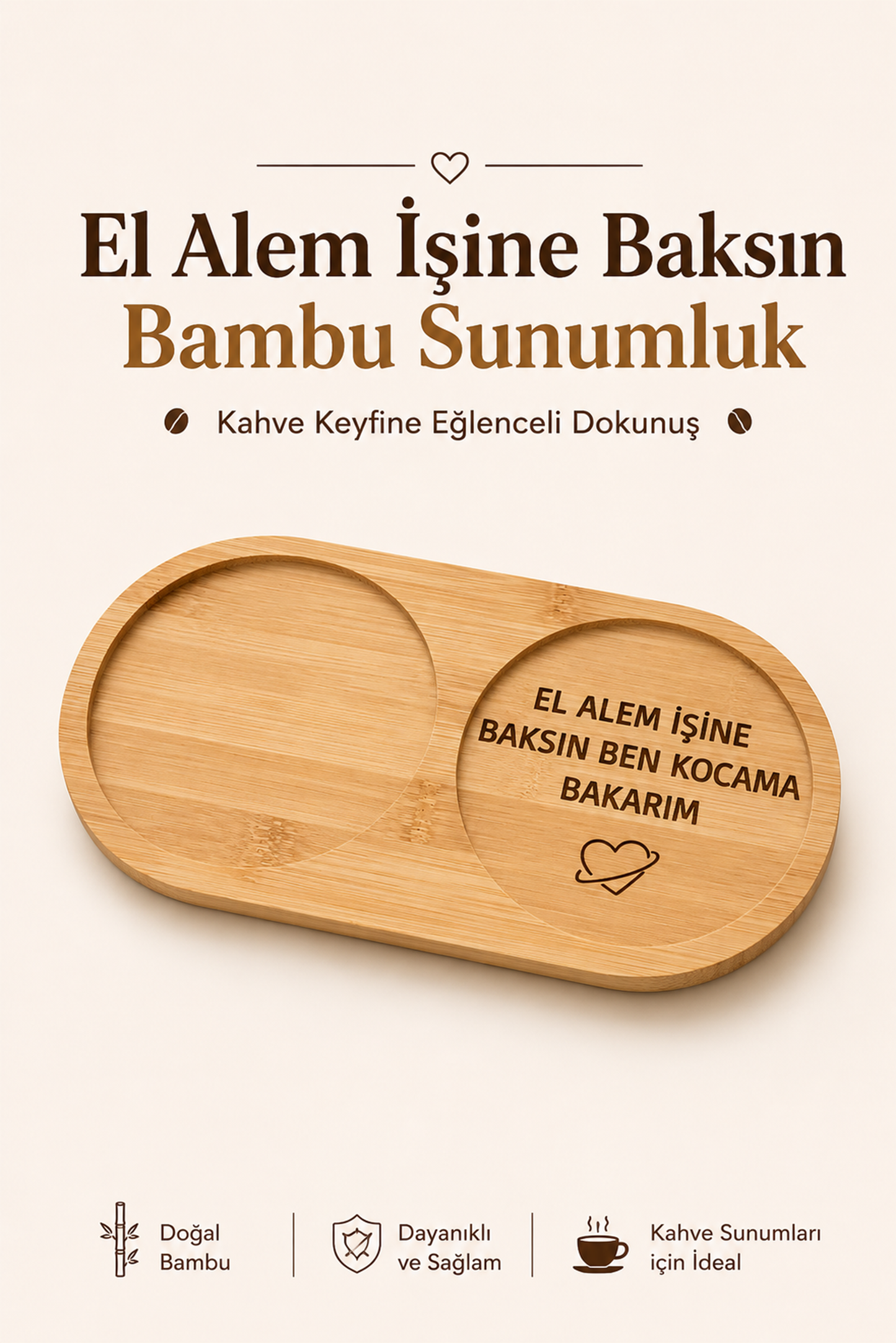 "El Alem İşine Baksın" Yazılı Bambu Kahve Sunum Tabağı - Oval