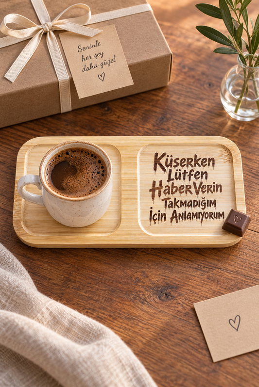 "Küserken Lütfen Haber Verin" Bambu Kahve Sunum Tabağı