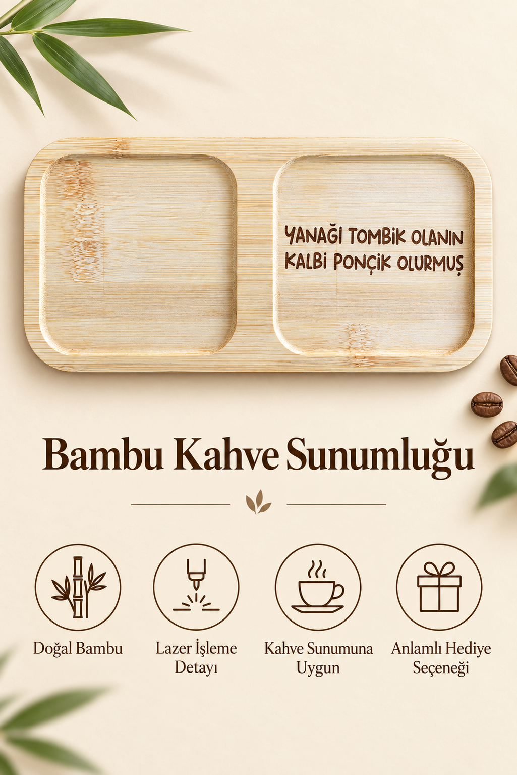 "Yanağı Tombik Olanın Kalbi Ponçik" Kahve Sunum Tabağı