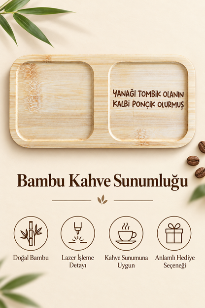 "Yanağı Tombik Olanın Kalbi Ponçik" Kahve Sunum Tabağı
