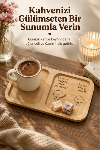 "Kocanızın Kaşığıyla Yemek Yer Misiniz" Bambu Kahve Sunum Tabağı - Dikdörtgen