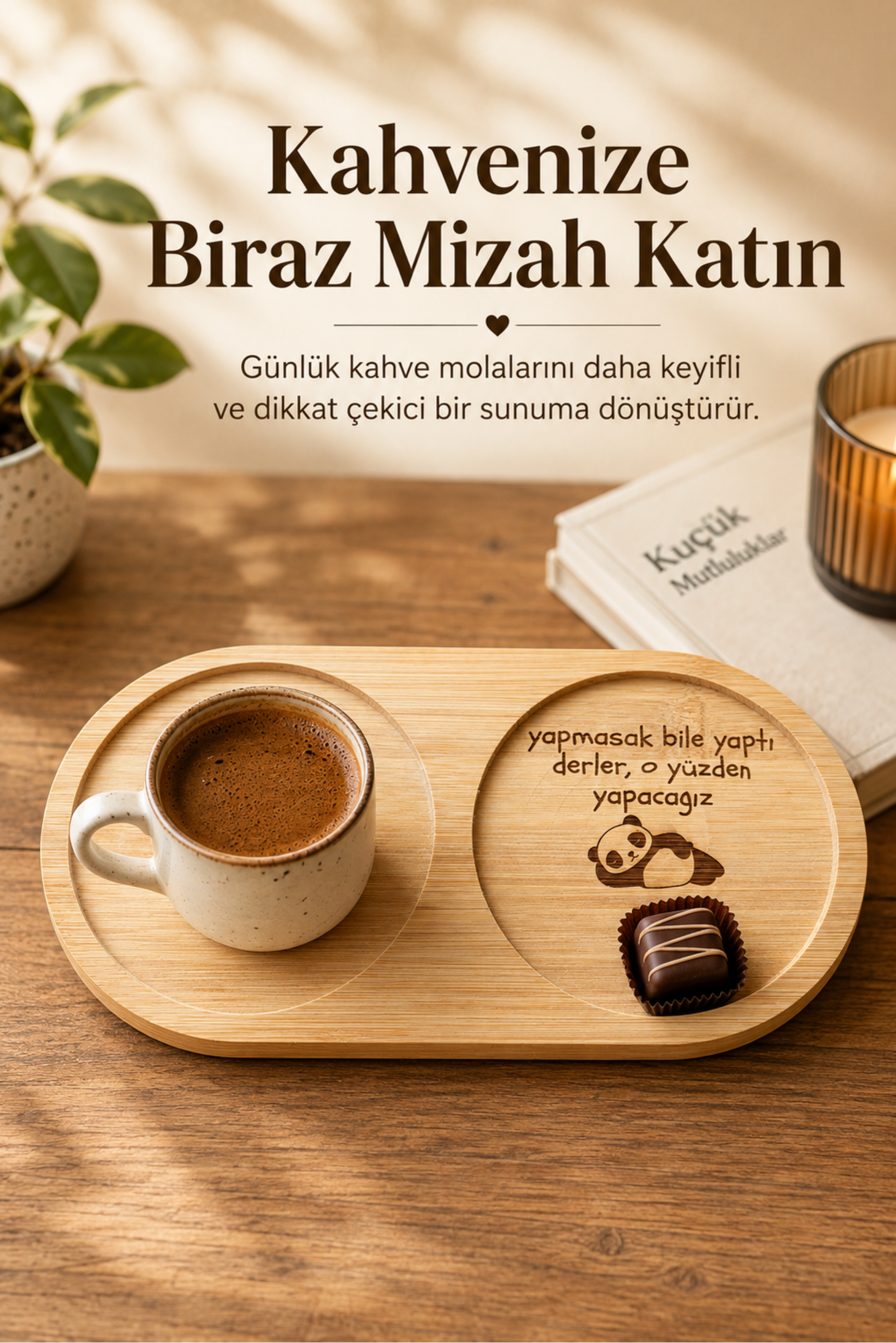 "Yapmasak da Yaptı Derler" Yazılı Bambu Kahve Sunum Tabağı - Oval