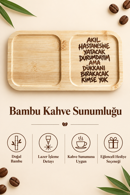 "Akıl Hastanesine Yatacak Durumdayım" Kahve Sunum Tabağı