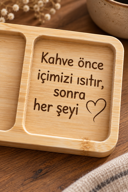 "Kahve Önce İçimizi Isıtır" Kalp Desenli Bambu Çerezlik