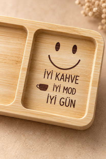 "İyi Kahve, İyi Mod, İyi Gün" Bambu Çerezlik