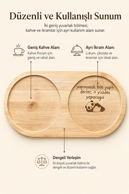 "Yapmasak da Yaptı Derler" Yazılı Bambu Kahve Sunum Tabağı - Oval