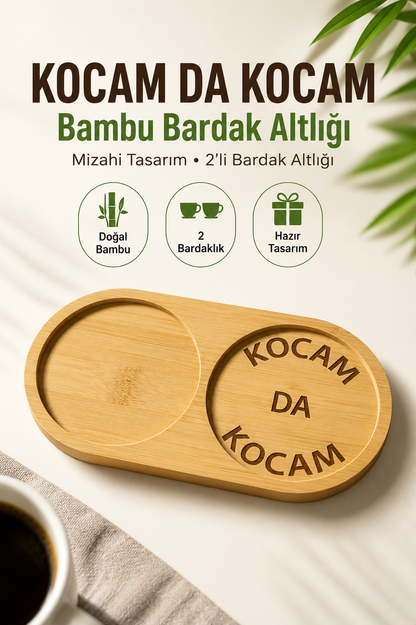 "Kocam Da Kocam" Yazılı Bambu Kahve Sunum Tabağı - Oval